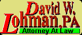 David W. Lohman, PA - Attorney At Law